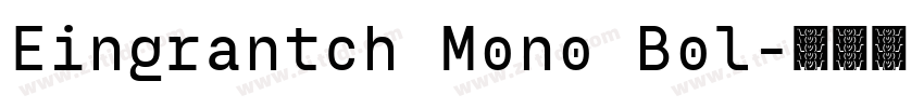 Eingrantch Mono Bol字体转换